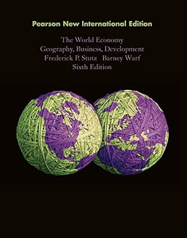 The World Economy, The: Geography, Business, Development [Paperback] 6E by Stutz