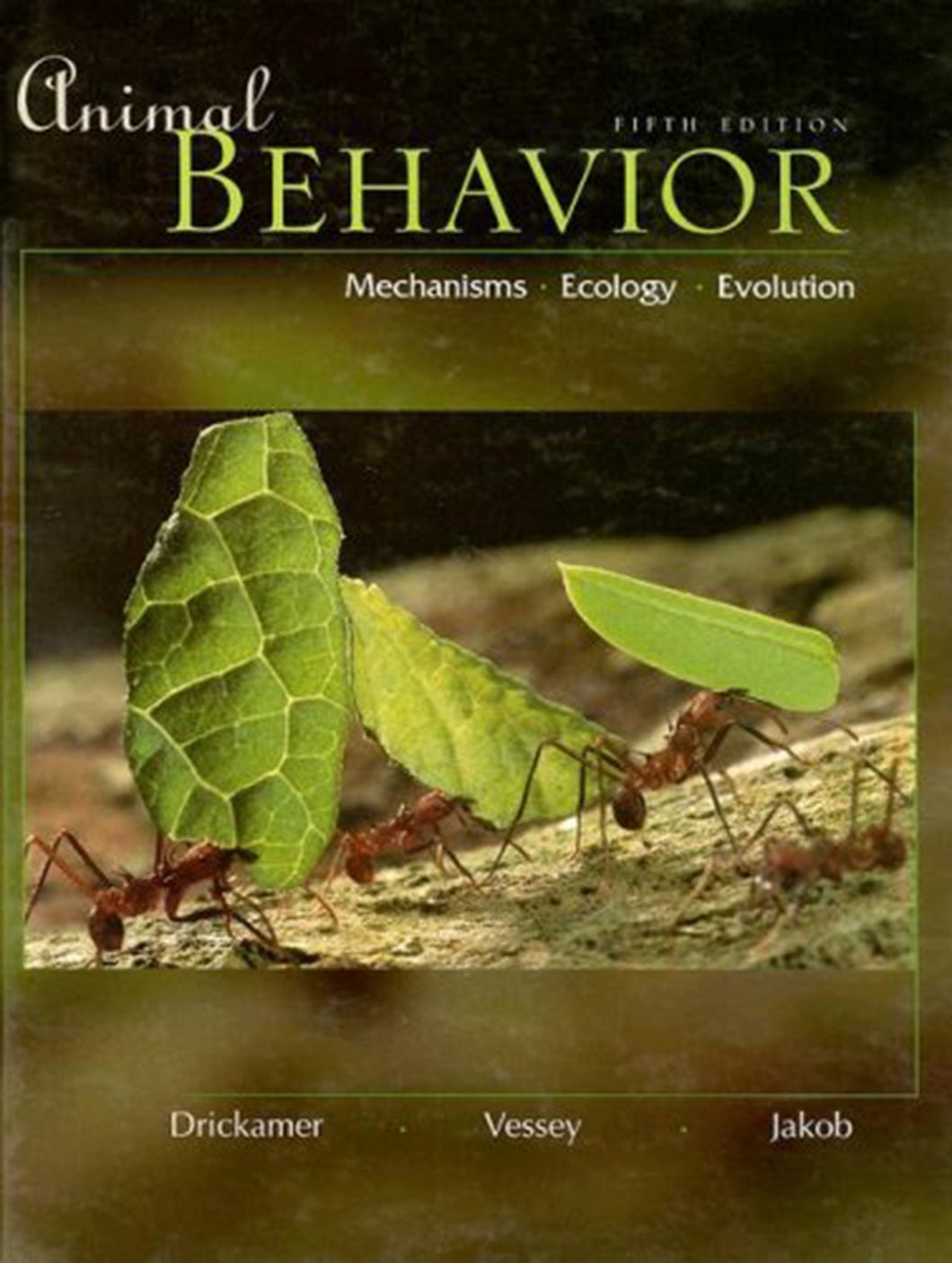 Animal Behavior: Mechanisms, Ecology, Evolution [Hardcover] 5e by Lee C Drickamer