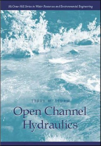 Open Channel Hydraulics [Paperback] 1e by Terry W. Sturm