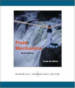 Fluid Mechanics (with CD) International Edition [Paperback] 6e by Frank M. White