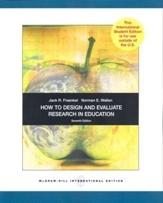 How to Design and Evaluate Research in Education [Paperback] 7e by Fraenkel