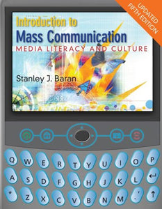 Introduction to Mass Communication: Media Literacy and Culture (With CDROM) [Paperback] 5e by Baran