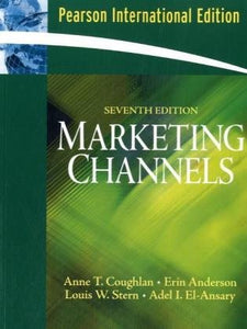 Marketing Channels [Paperback] 7e by Anne Coughlan