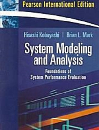 System Modeling and Analysis: Foundations of System Performance Evaluation [Paperback] by Hisashi Kobayashi