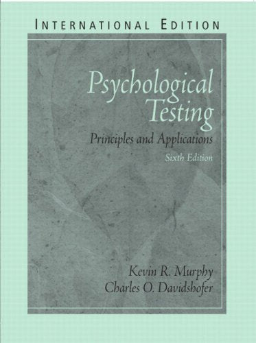 Psychological Testing: Principles and Applications: Int'l Ed [Paperback] 6e by Murphy