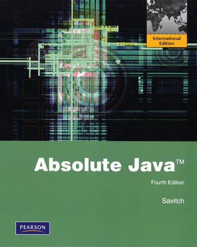 Absolute Java [Paperback] 4e by Walter Savitch