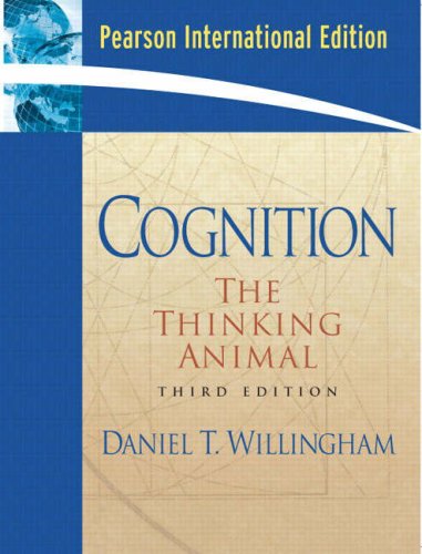 Cognition: The Thinking Animal: Int'l Ed [Paperback] 3e by Daniel T. Willingham