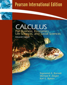 Calculus for Business, Economics, Life Sciences and Social Sciences [Paperback] 11e by Raymond A. Barnett