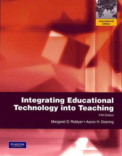 Integrating Educational Technology into Teaching [Paperback] 5e by M. D. Roblyer