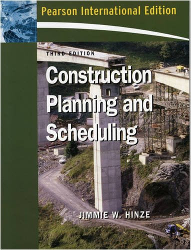 Construction Planning and Scheduling [Paperback] 3e by Jimmie W. Hinze
