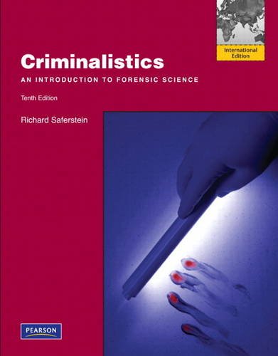 Criminalistics: An Introduction to Forensic Science [Paperback] 10e by Richard Saferstein