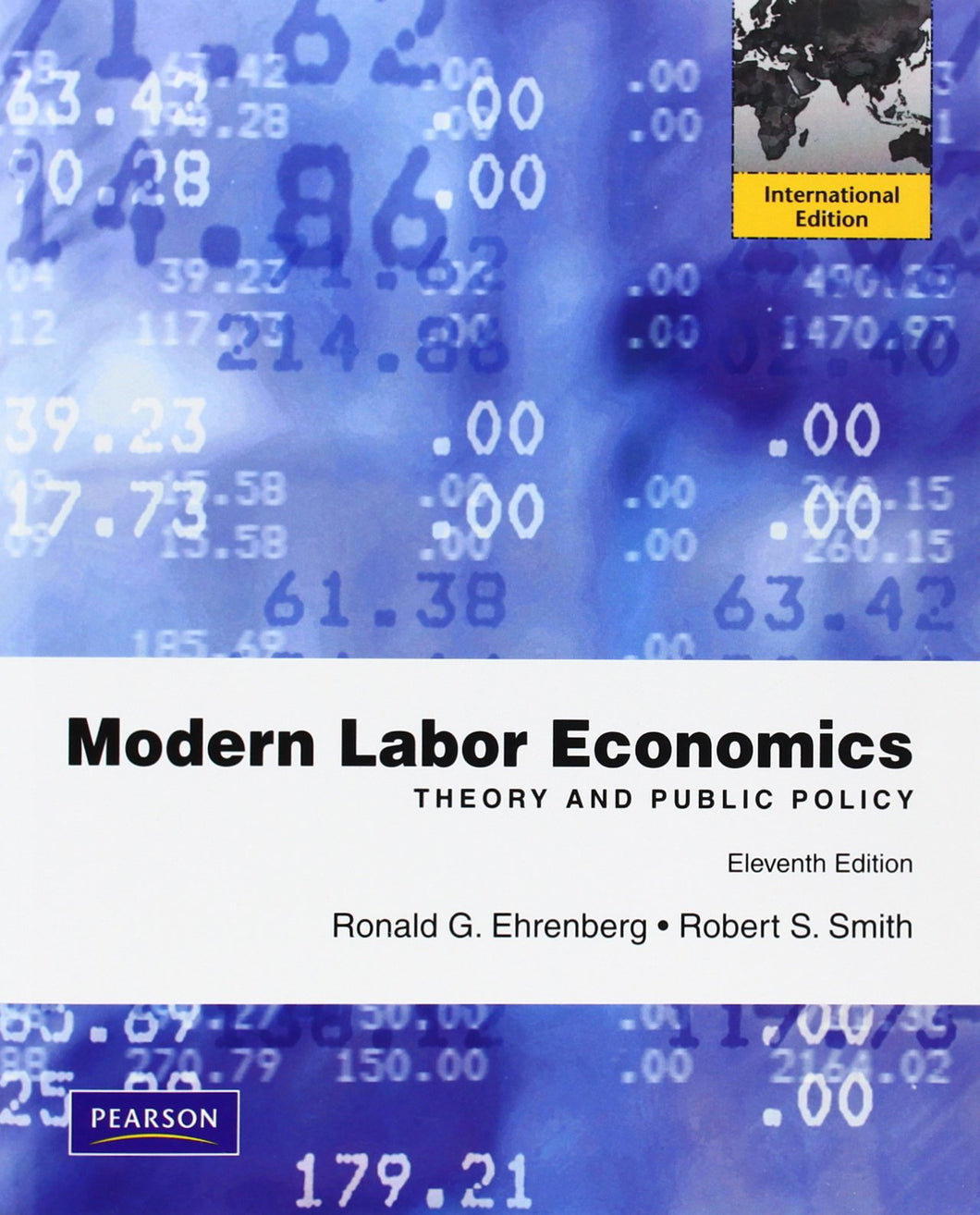 Modern Labor Economics: Theory and Public Policy [Paperback] 11e by Ehrenberg