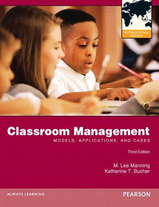 Classroom Management: Models, Applications and Cases [Paperback] 3e by M. Lee Manning