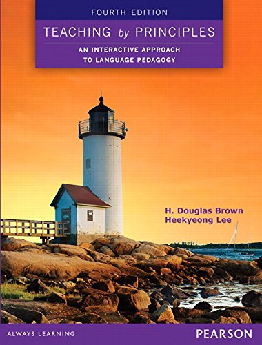 Teaching by Principles: An Interactive Approach to Language Pedagogy [Paperback] 4e by Brown - Smiling Bookstore :-)