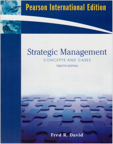 Strategic Management: Concepts and Cases: International Edition [Paperback] 12e by Fred R. David