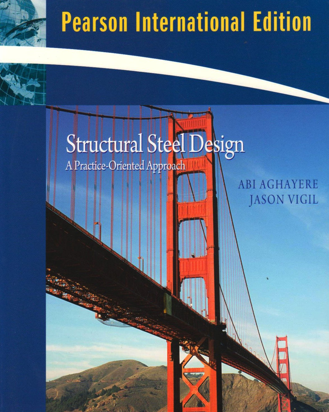 Structural Steel Design: A Practice Oriented Approach: International Edition [Paperback] 1e by AGHAYERE