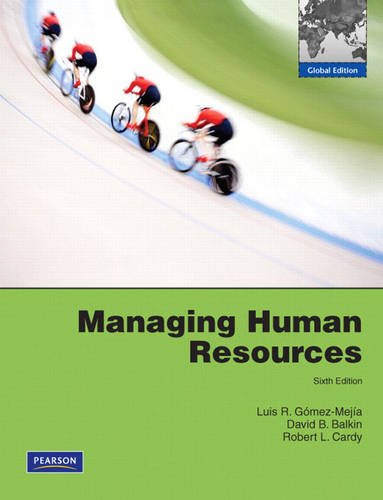 Managing Human Resources [Paperback] 6e by Luis R. Gomez-Mejia