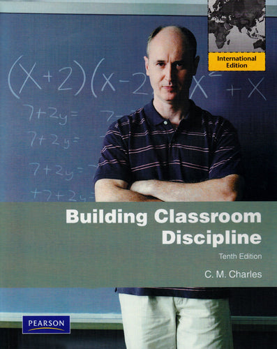 Building Classroom Discipline [Paperback] 10e by C. M. Charles