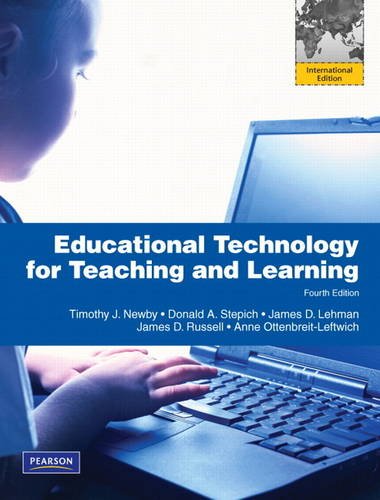 Educational Technology for Teaching and Learning [Paperback] 4e by Timothy J. Newby