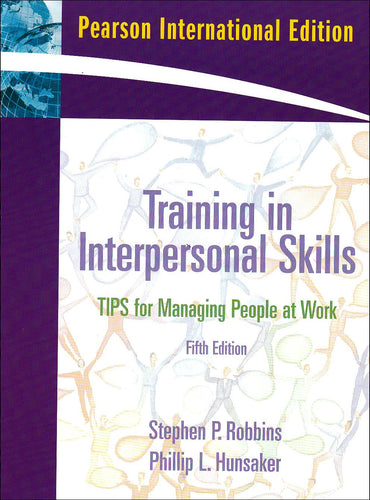 Training in Interpersonal Skills [Paperback] 5e by Stephen P. Robbins