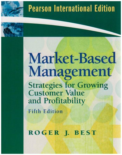 Market-Based Management [Paperback] 5e by Roger Best