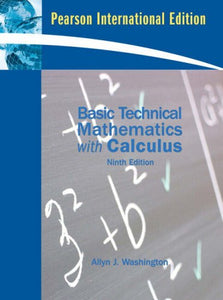 Basic Technical Mathematics with Calculus [Paperback] 9e by Allyn J. Washington