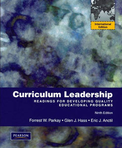 Curriculum Leadership: Readings for Developing Quality Educational Programs: International Edition [Paperback] 9e by Parkay