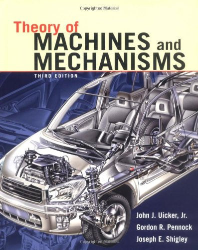 Theory of Machines and Mechanisms [Hardcover] 3e by John J. Uicker