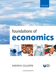 Foundations of Economics [Paperback] 1e by Andrew Gillespie