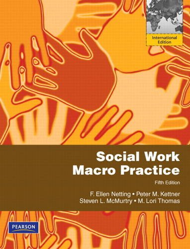 Social Work Macro Practice [Paperback] 5e by F. Ellen Netting