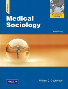 Medical Sociology [Paperback] 12e by William Cockerham