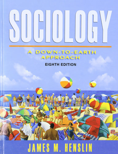 Sociology: A Down-to-Earth Approach [Hardcover] 8e by James M. Henslin