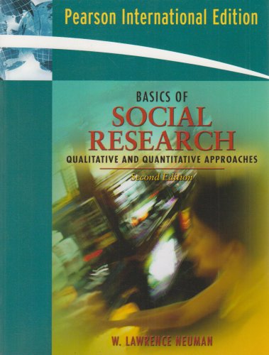 Basics of Social Research: Qualitative and Quantitative Approaches [Paperback] 6e by W. Lawrence Neuman