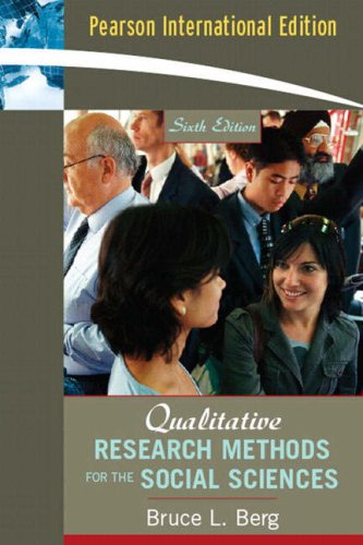 Qualitative Research Methods for the Social Sciences [Paperback] 6e by Bruce L. Berg