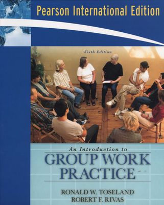 An Introduction to Group Work Practice [Paperback] 6e by Ronald W. Toseland