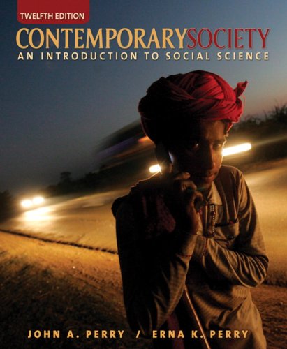 Contemporary Society: An Introduction to Social Science [Paperback] 12e by John Perry