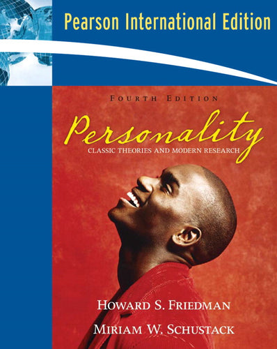 Personality: Classic Theories and Modern Research [Paperback] 4e by Howard S. Friedman