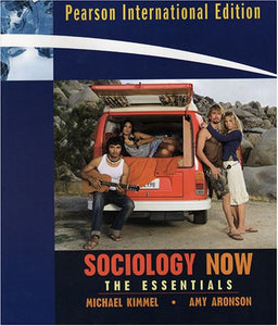 Sociology Now: The Essentials: Int'l Ed [Paperback] 1e by Michael S. Kimmel