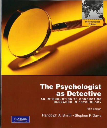 The Psychologist as Detective: An Introduction to Conducting Research in Psychology [Paperback] 5e by Smith