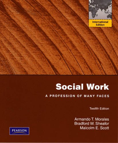 Social Work: A Profession of Many Faces [Paperback] 12e by Armando T. Morales