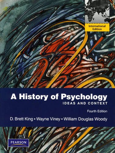 A History of Psychology: Ideas and Context [Paperback] 4e by D. Brett King