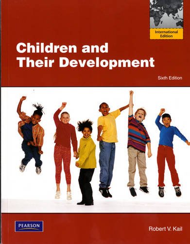 Children and Their Development [Paperback] 6e by Robert V. Kail