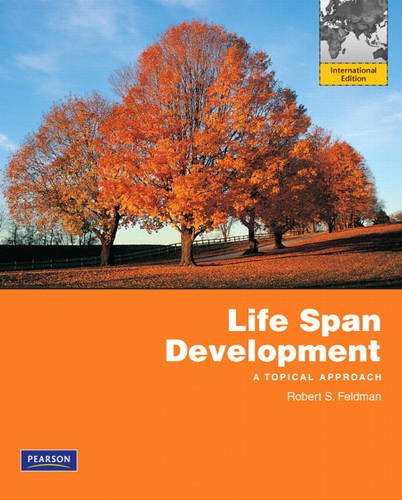 Life Span Development: A Topical Approach: International Edition [Paperback] 1e by Feldman