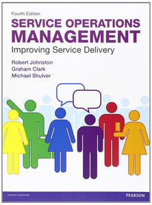 Service Operations Management: Improving Service Delivery (4th Edition) [Paperback] by Johnston, Robert - Smiling Bookstore :-)