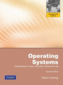 Operating Systems: Internals and Design Principles [Paperback] 7e by William Stallings