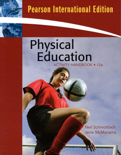 The Physical Education Activity Handbook [Paperback] 12e by Schmottlach