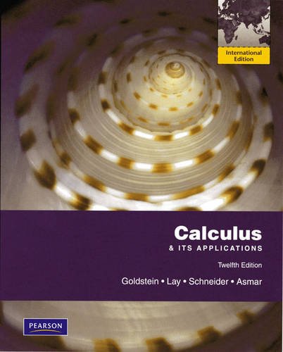 Calculus and Its Applications [Paperback] 12e by Larry J. Goldstein