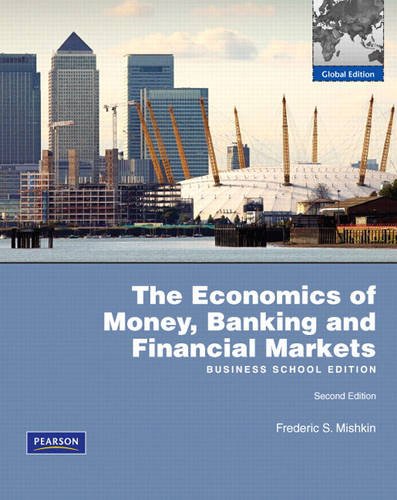 The Economics of Money, Banking, and Financial Markets, Global Edition [Paperback] 2e by Mishkin