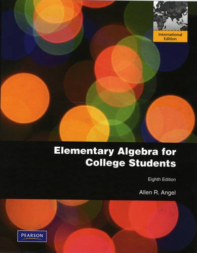 Elementary Algebra for College Students [Paperback] 8e by Allen R. Angel