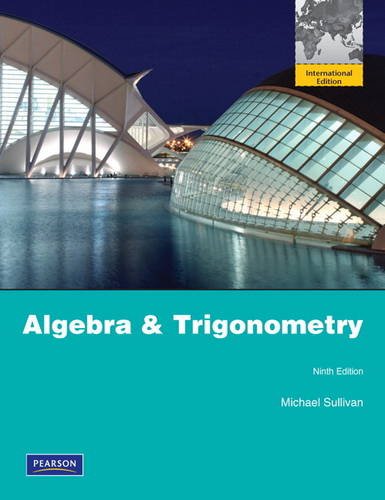 Algebra and Trigonometry [Paperback] 9e by Michael Sullivan